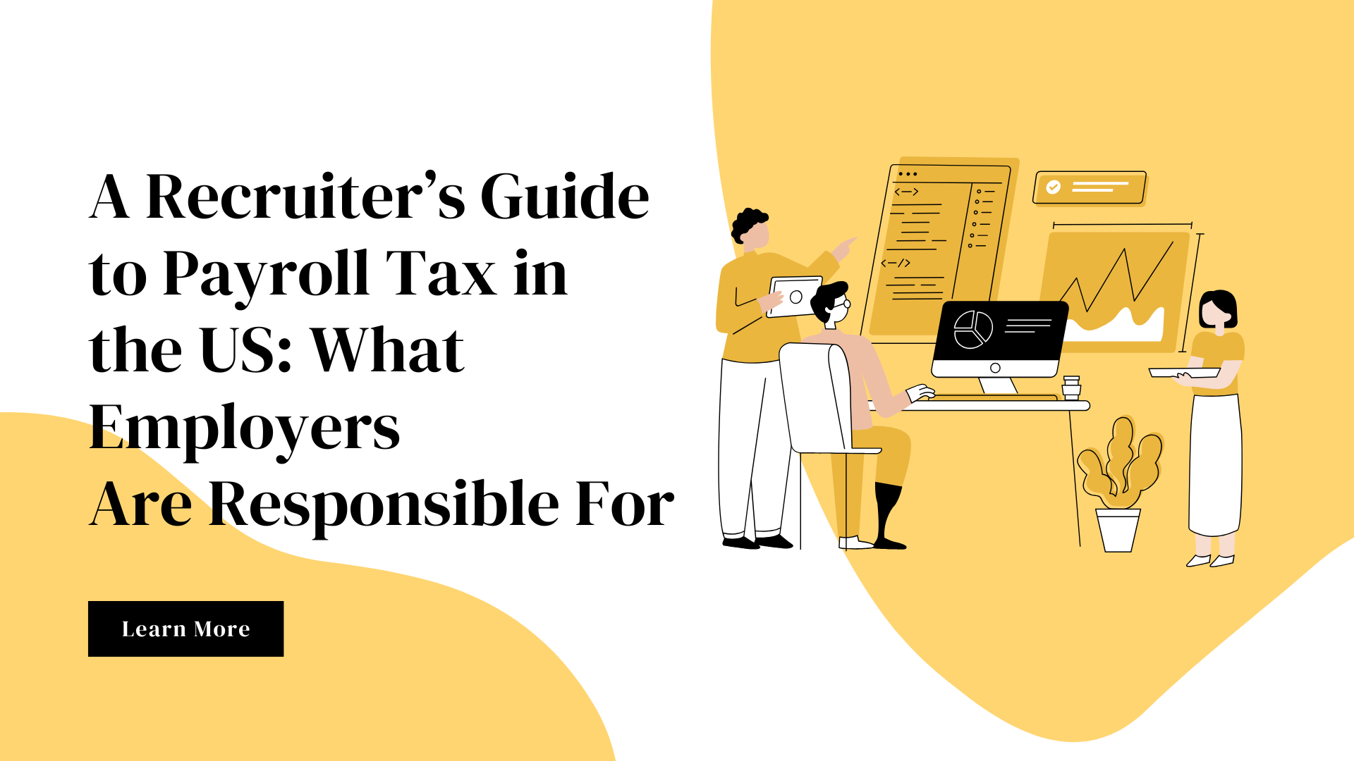 A Recruiter’s Guide to Payroll Tax in the US: What Employers Are Responsible For