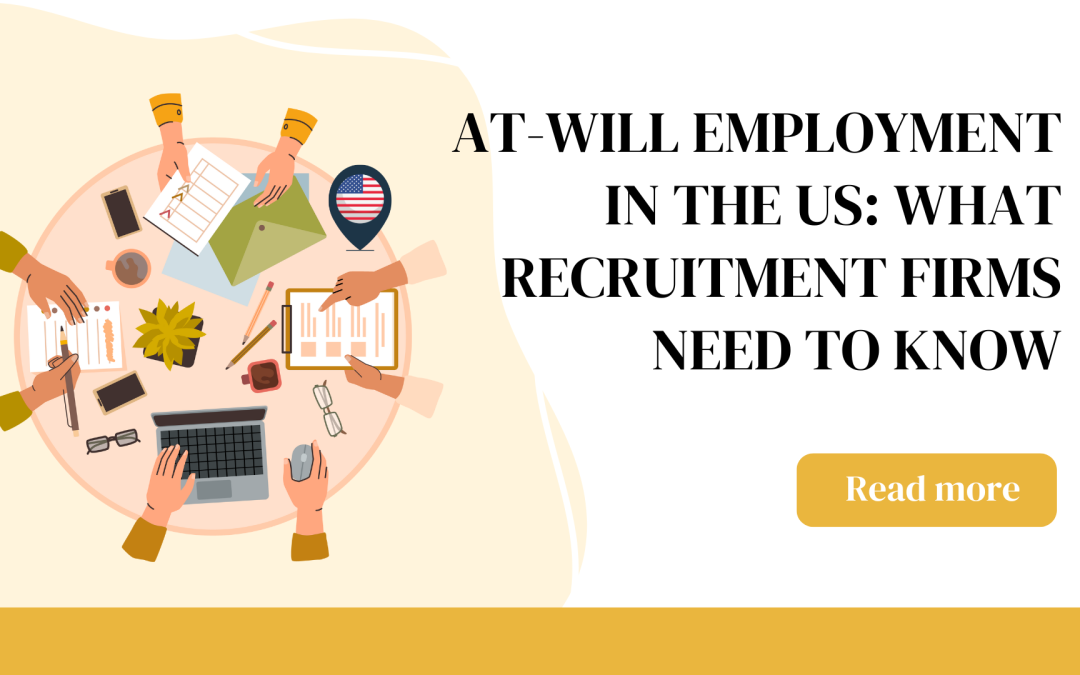 At-Will Employment in the US: What Recruitment Firms Need to Know