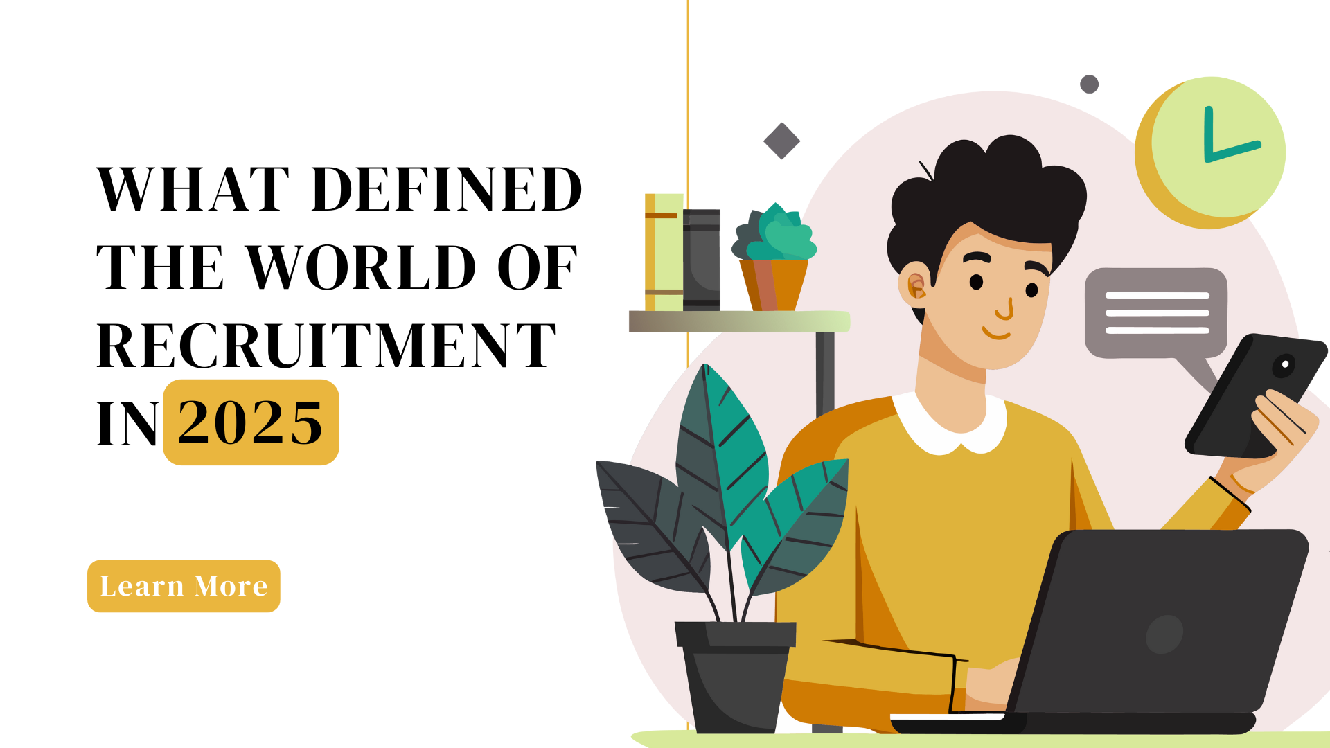 What defined the world of recruitment in 2025