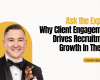 Ask the Expert: Why Client Engagement Drives Recruitment Growth In The U.S